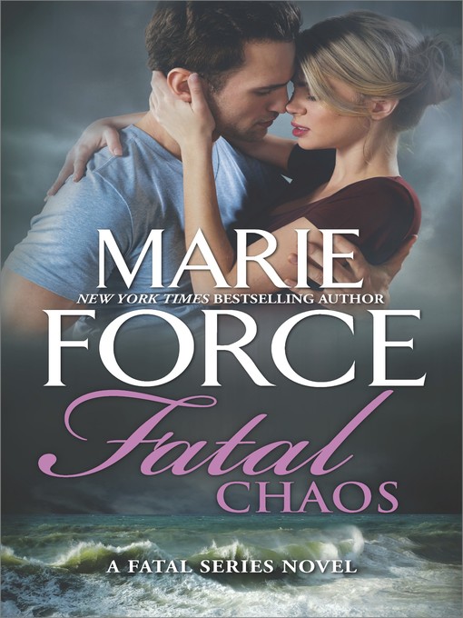 Title details for Fatal Chaos by Marie Force - Available